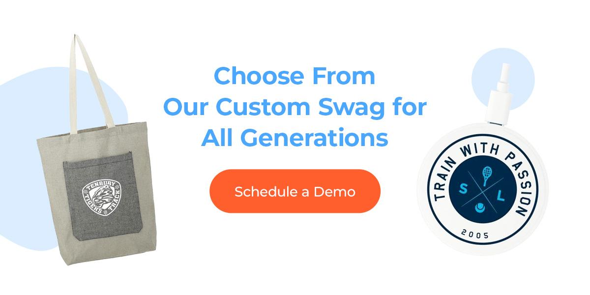 choose from our custom swag for all generations